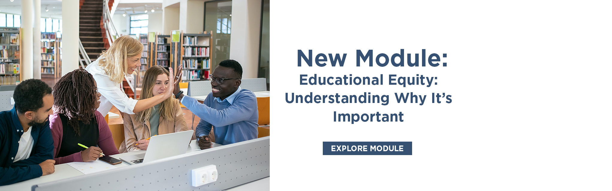 New Module: Educational Equity: Understanding Why It's Important